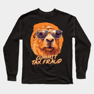 Commit Tax Fraud Capybara Long Sleeve T-Shirt